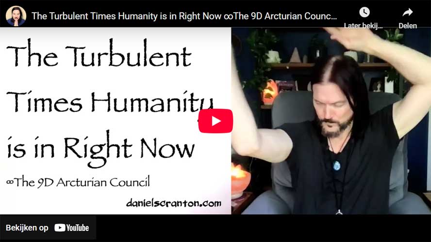 Die Turbulenten Zeiten, in denen sich die Menschheit gerade befindet ∞ Der 9D Arkturianische Rat