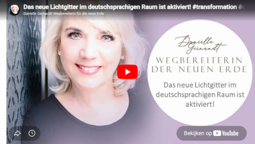 Danielle Gernandt | Das neue Lichtgitter im deutschsprachigen Raum ist aktiviert!
