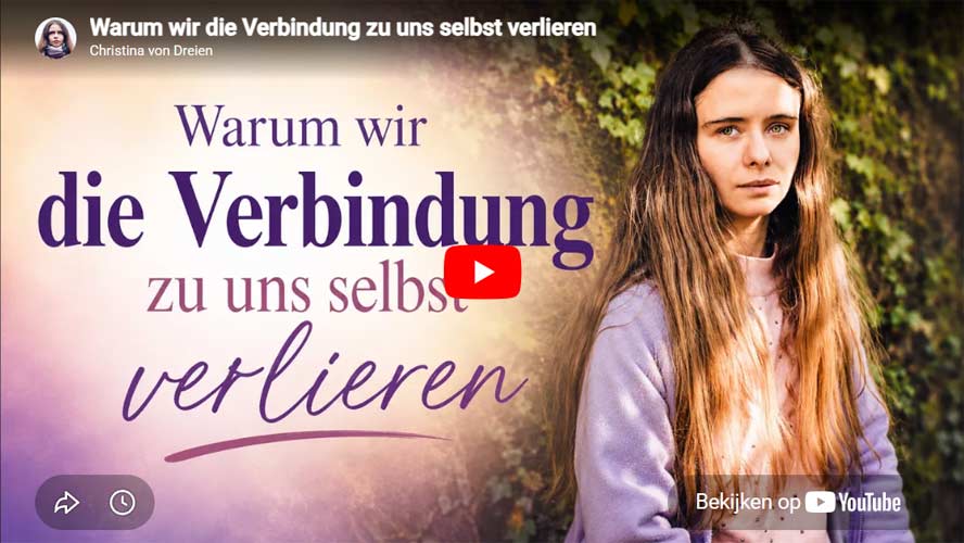 Christina von Dreien | Warum wir die Verbindung zu uns selbst verlieren
