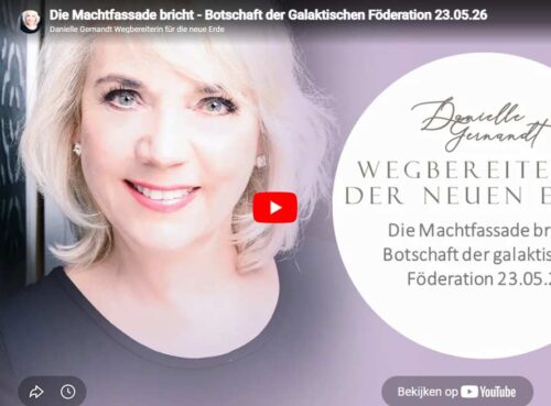 Die Macht Fassade bricht – Botschaft der Galaktischen Föderation 23.05.26