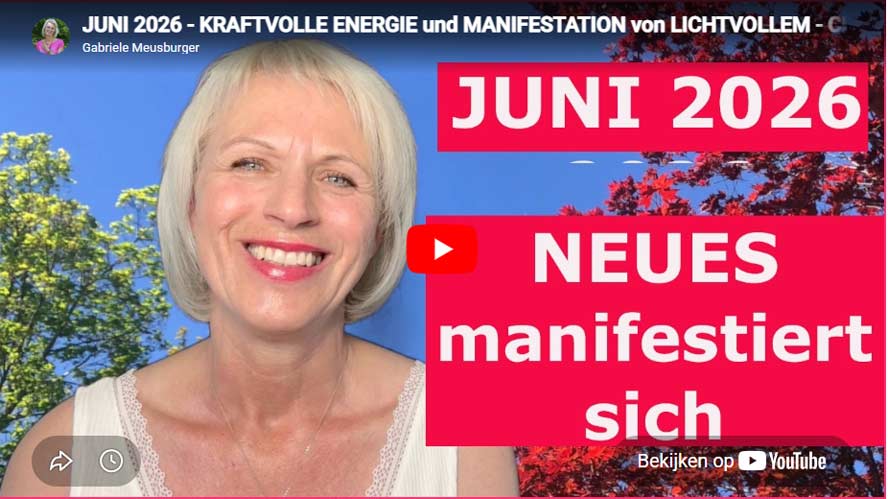 JUNI 2026 - KRAFTVOLLE ENERGIE und MANIFESTATION von LICHTVOLLEM