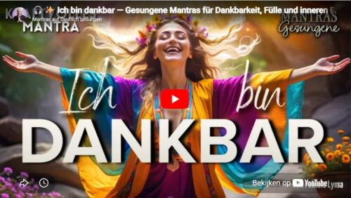 Dankbarkeit | Ich bin dankbar — Gesungene Mantras für Fülle