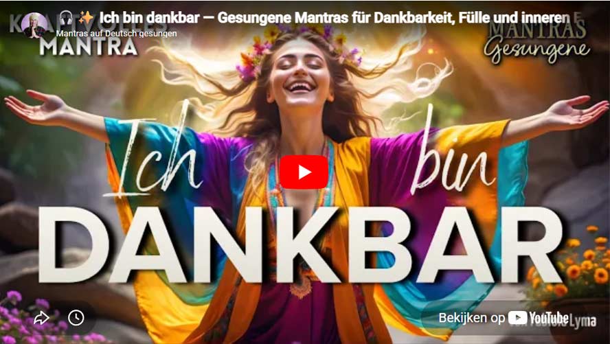 Ich bin dankbar — Gesungene Mantras für Dankbarkeit, Fülle und inneren Frieden