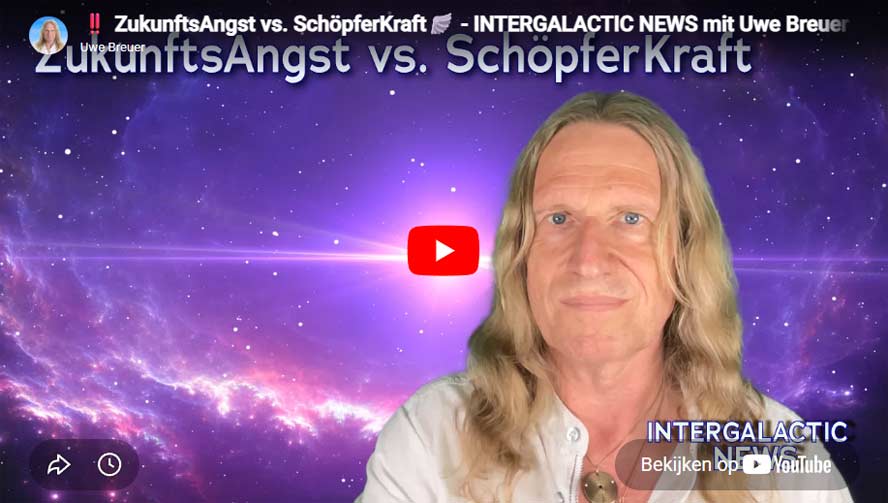 Uwe Breuer | ZukunftsAngst vs. SchöpferKraft🪽 - INTERGALACTIC NEWS