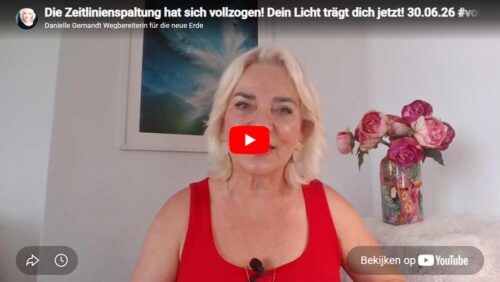 Danielle Gernandt | Die Zeitlinienspaltung hat sich vollzogen!